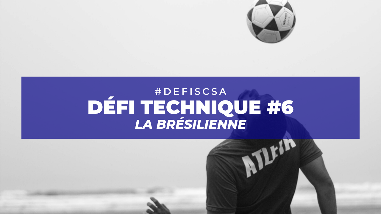 Défi #6 : La brésilienne
